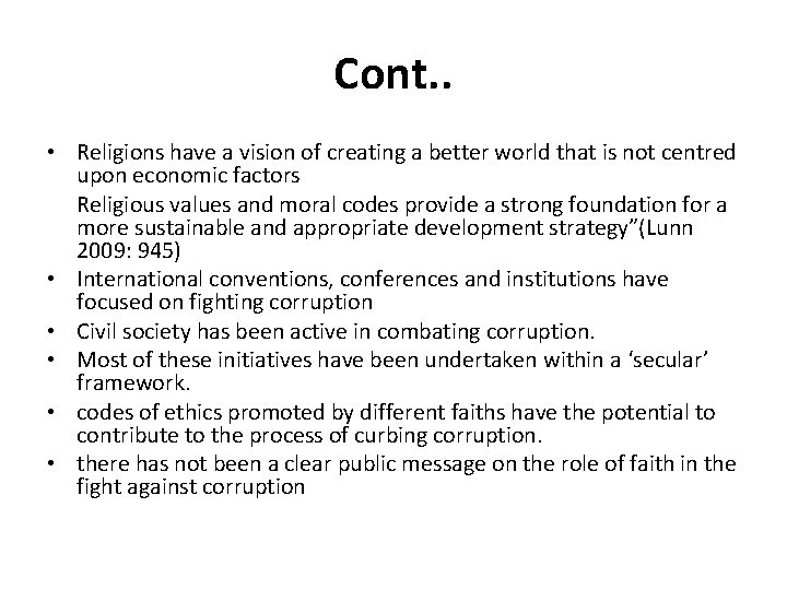 Cont. . • Religions have a vision of creating a better world that is