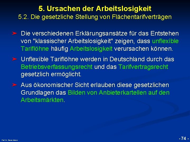 5. Ursachen der Arbeitslosigkeit 5. 2. Die gesetzliche Stellung von Flächentarifverträgen ➤ Die verschiedenen