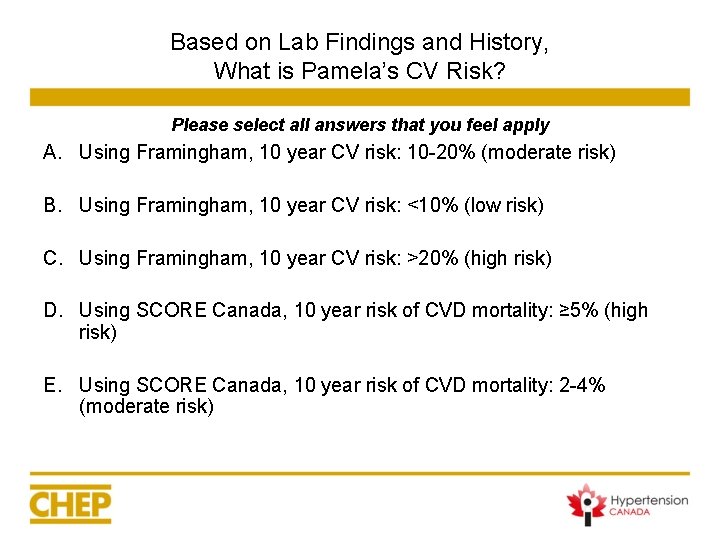 Based on Lab Findings and History, What is Pamela’s CV Risk? Please select all Based on Lab Findings and History, What is Pamela’s CV Risk? Please select all