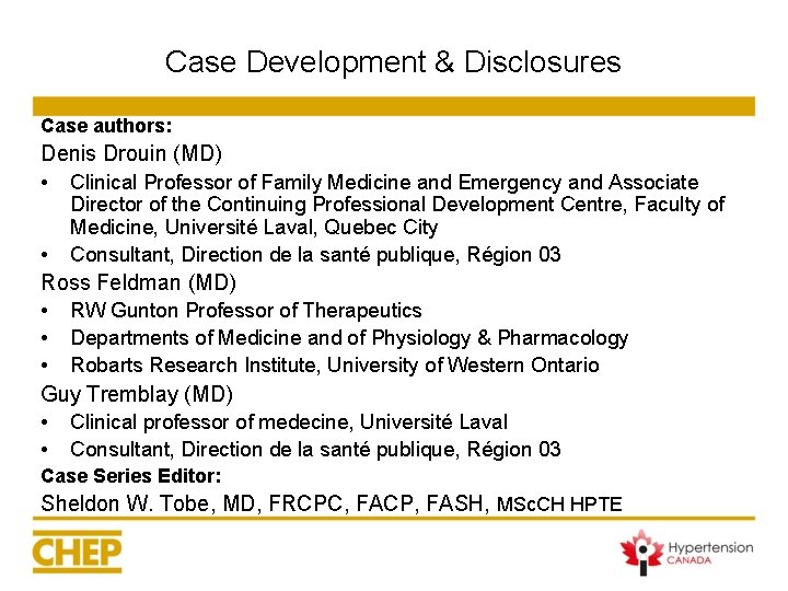 Case Development & Disclosures Case authors: Denis Drouin (MD) • Clinical Professor of Family Case Development & Disclosures Case authors: Denis Drouin (MD) • Clinical Professor of Family