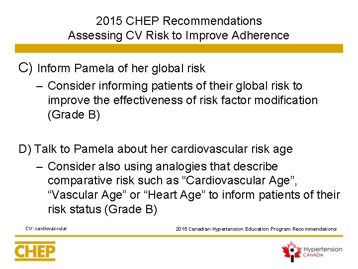 2015 CHEP Recommendations Assessing CV Risk to Improve Adherence C) Inform Pamela of her 2015 CHEP Recommendations Assessing CV Risk to Improve Adherence C) Inform Pamela of her