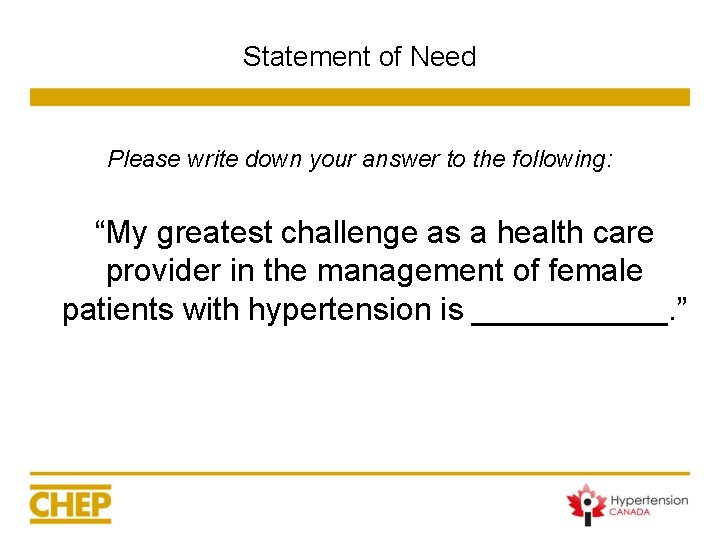 Statement of Need Please write down your answer to the following: “My greatest challenge Statement of Need Please write down your answer to the following: “My greatest challenge