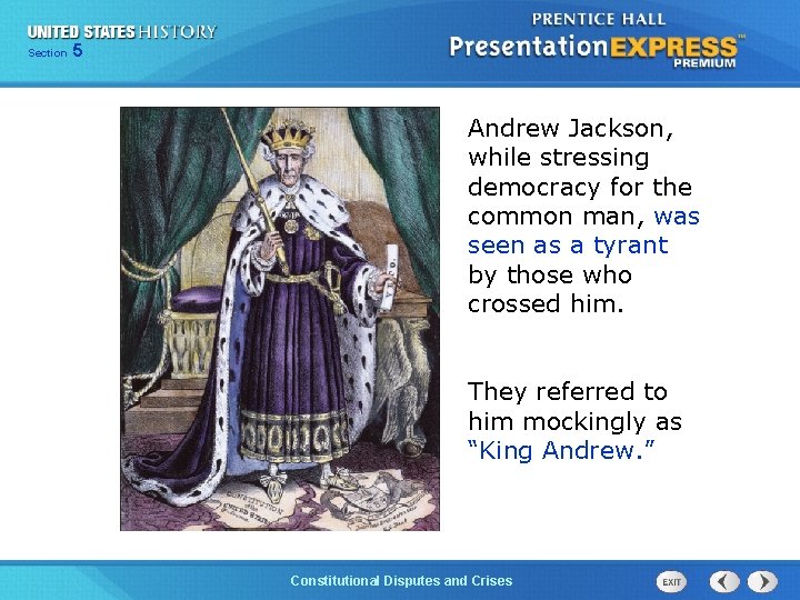 525 13 Section Chapter Section 1 Andrew Jackson, while stressing democracy for the common