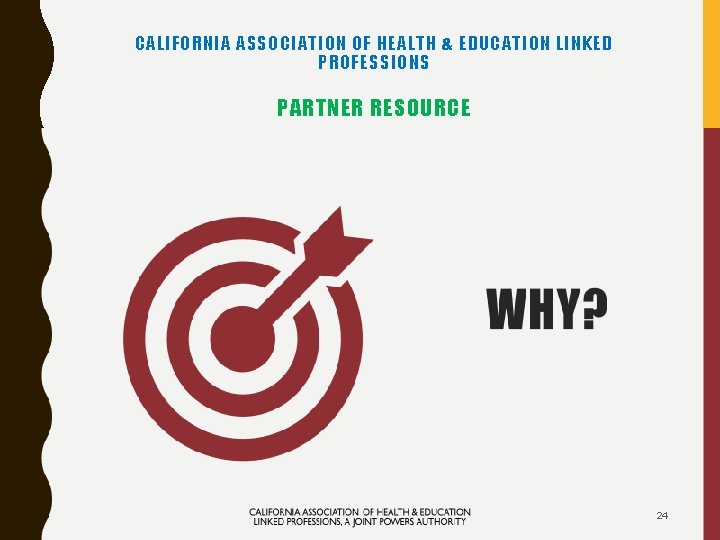 CALIFORNIA ASSOCIATION OF HEALTH & EDUCATION LINKED PROFESSIONS PARTNER RESOURCE 24 