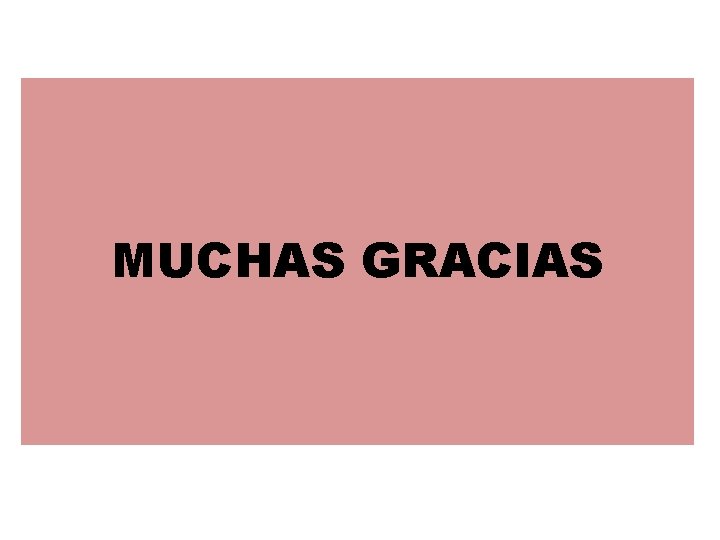 MUCHAS GRACIAS 