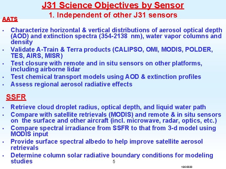 J 31 Science Objectives by Sensor AATS • • • 1. Independent of other