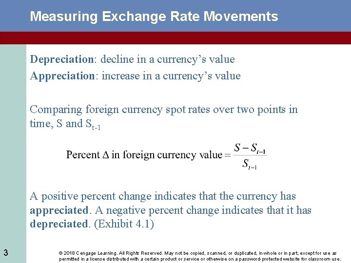 Measuring Exchange Rate Movements Depreciation: decline in a currency’s value Appreciation: increase in a