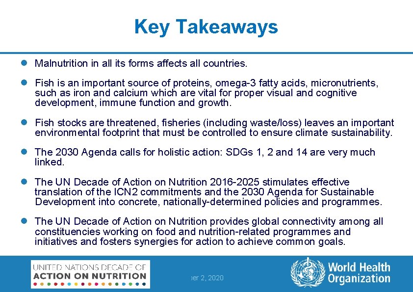 Key Takeaways l Malnutrition in all its forms affects all countries. l Fish is