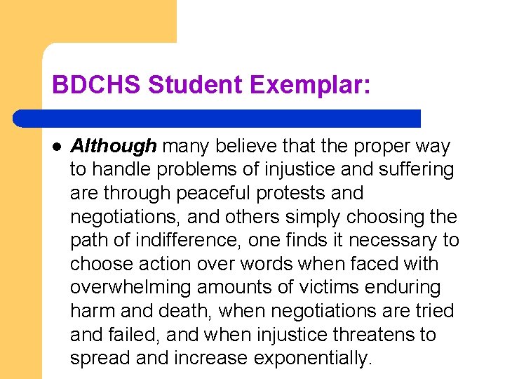 BDCHS Student Exemplar: l Although many believe that the proper way to handle problems