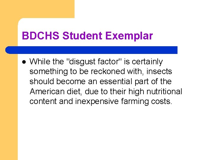 BDCHS Student Exemplar l While the "disgust factor" is certainly something to be reckoned