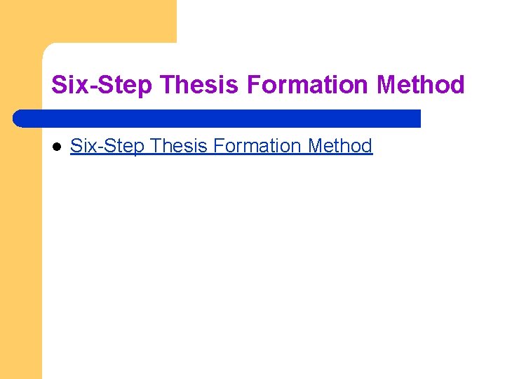 Six-Step Thesis Formation Method l Six-Step Thesis Formation Method 
