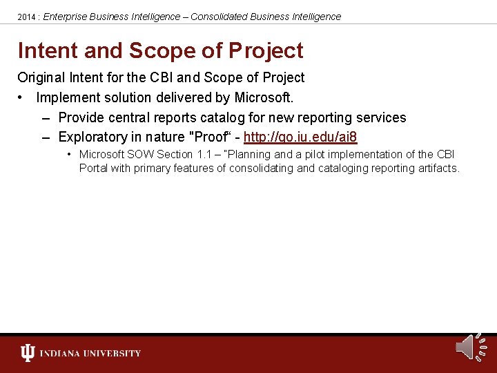 2014 : Enterprise Business Intelligence – Consolidated Business Intelligence Intent and Scope of Project