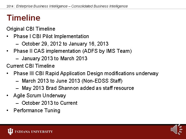2014 : Enterprise Business Intelligence – Consolidated Business Intelligence Timeline Original CBI Timeline •