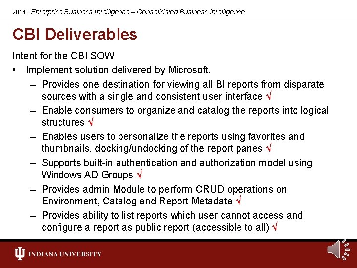 2014 : Enterprise Business Intelligence – Consolidated Business Intelligence CBI Deliverables Intent for the