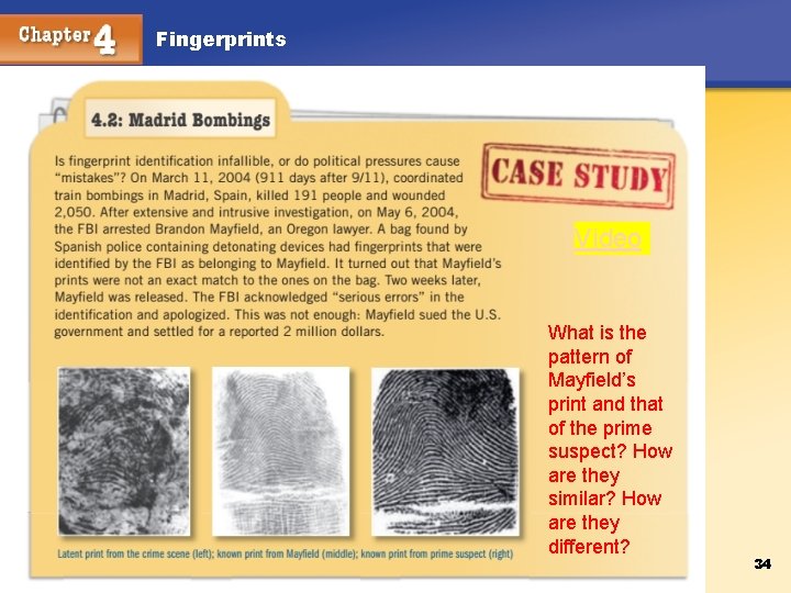 Fingerprints Video What is the pattern of Mayfield’s print and that of the prime