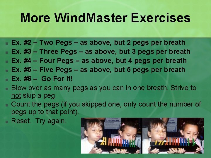 More Wind. Master Exercises ■ ■ ■ ■ Ex. #2 – Two Pegs –