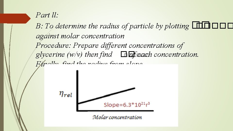 Part ll: B: To determine the radius of particle by plotting �� ����� against