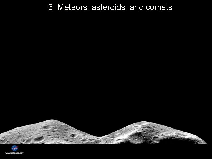 3. Meteors, asteroids, and comets 