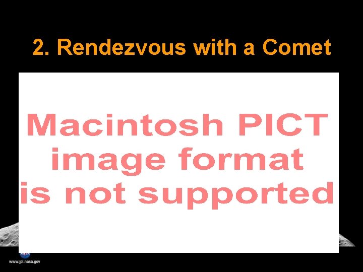 2. Rendezvous with a Comet 