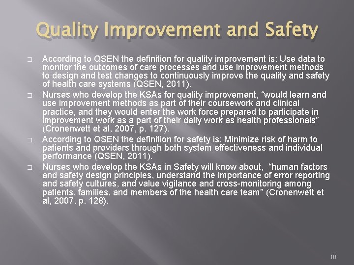Quality Improvement and Safety � � According to QSEN the definition for quality improvement