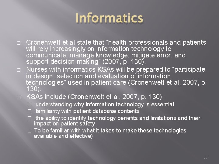 Informatics � � � Cronenwett et al state that “health professionals and patients will