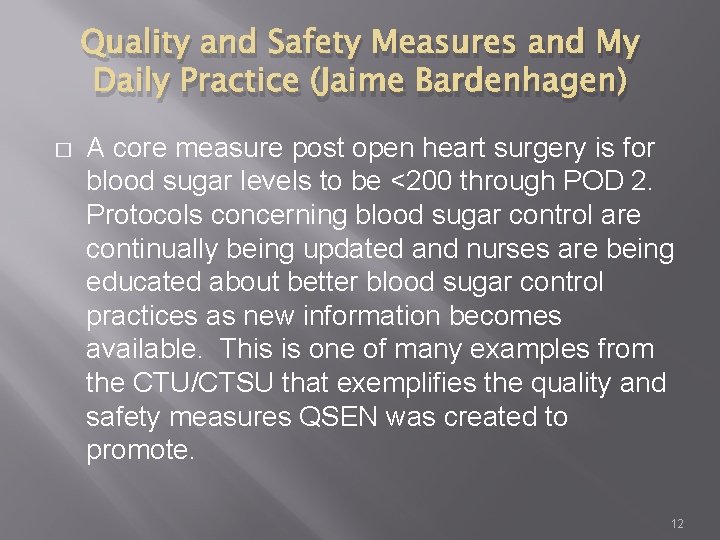 Quality and Safety Measures and My Daily Practice (Jaime Bardenhagen) � A core measure