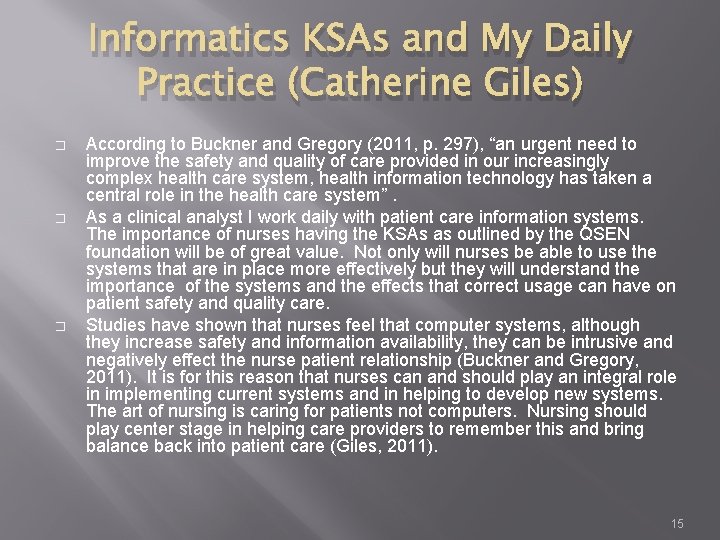 Informatics KSAs and My Daily Practice (Catherine Giles) � � � According to Buckner