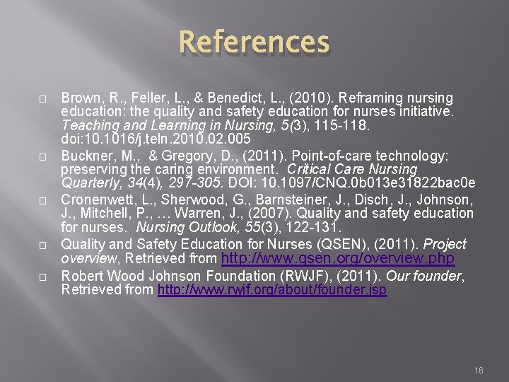 References � � � Brown, R. , Feller, L. , & Benedict, L. ,