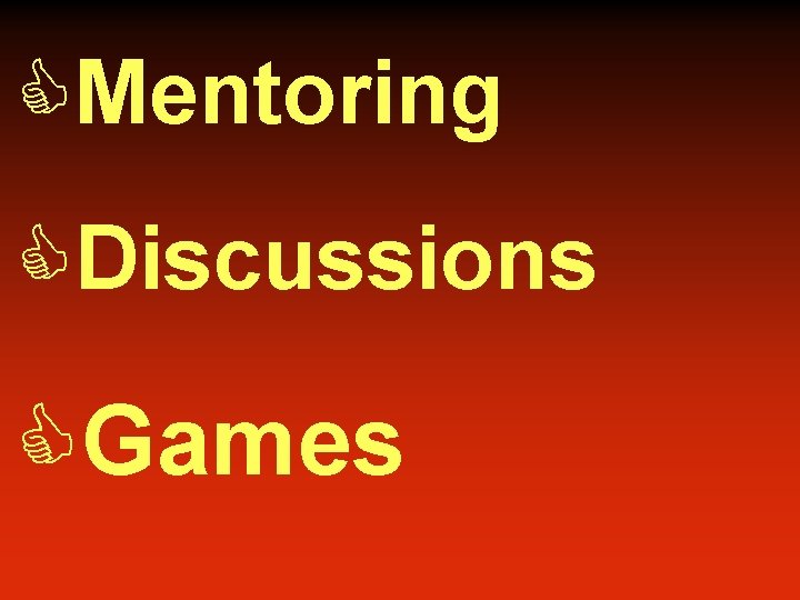 CMentoring CDiscussions CGames 