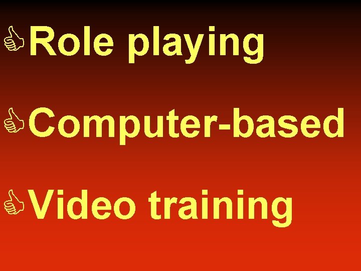 CRole playing CComputer-based CVideo training 