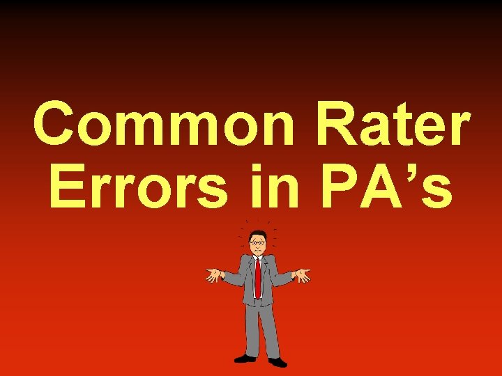 Common Rater Errors in PA’s 