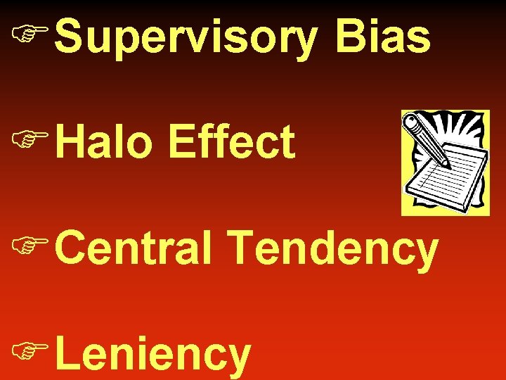 FSupervisory Bias FHalo Effect FCentral Tendency FLeniency 