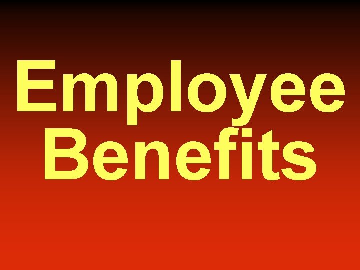 Employee Benefits 