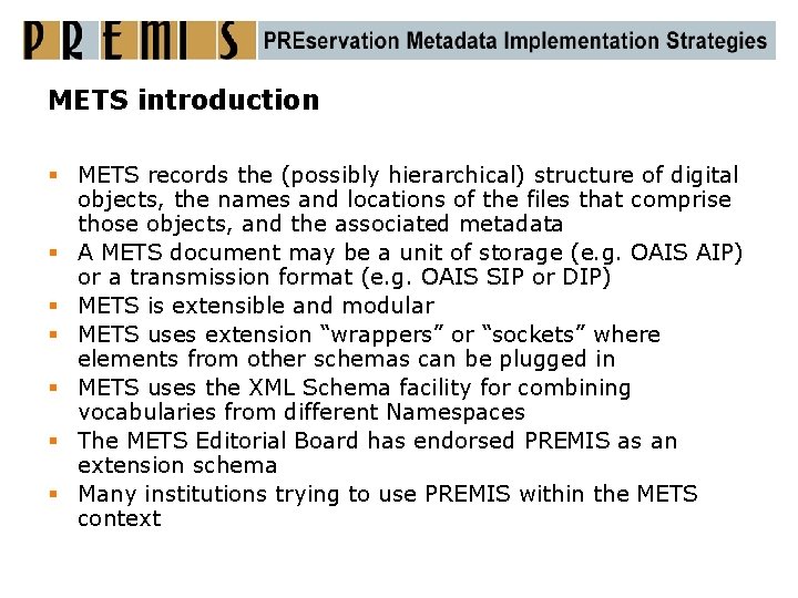 METS introduction § METS records the (possibly hierarchical) structure of digital objects, the names