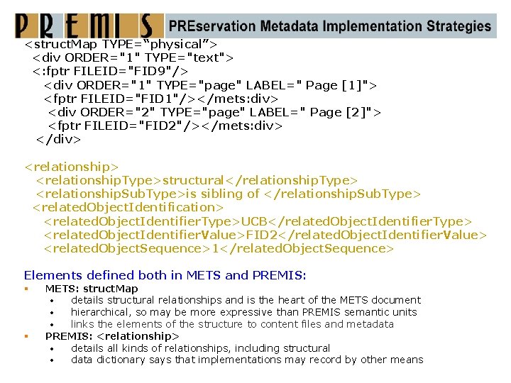 <struct. Map TYPE=“physical”> <div ORDER="1" TYPE="text"> <: fptr FILEID="FID 9"/> <div ORDER="1" TYPE="page" LABEL="