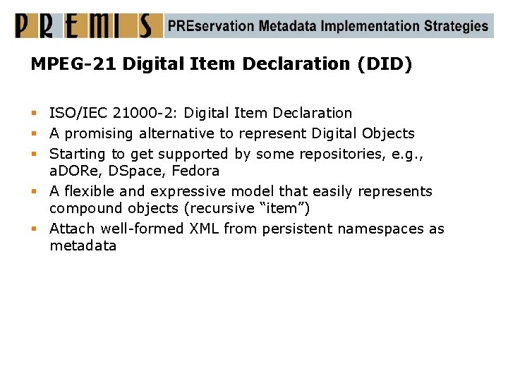 MPEG-21 Digital Item Declaration (DID) § ISO/IEC 21000 -2: Digital Item Declaration § A