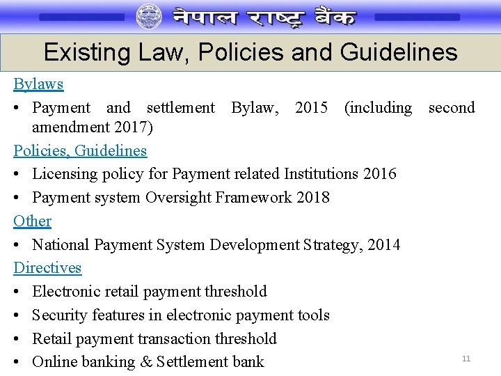 Existing Law, Policies and Guidelines Bylaws • Payment and settlement Bylaw, 2015 (including second