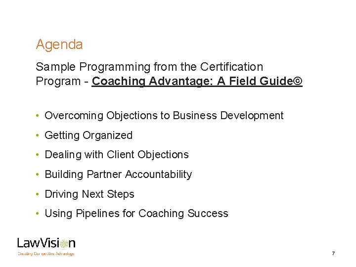 Agenda Sample Programming from the Certification Program - Coaching Advantage: A Field Guide© •