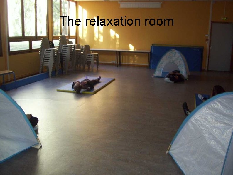 The relaxation room 