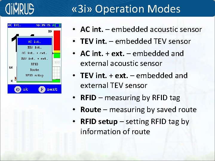  « 3 i» Operation Modes • AC int. – embedded acoustic sensor •