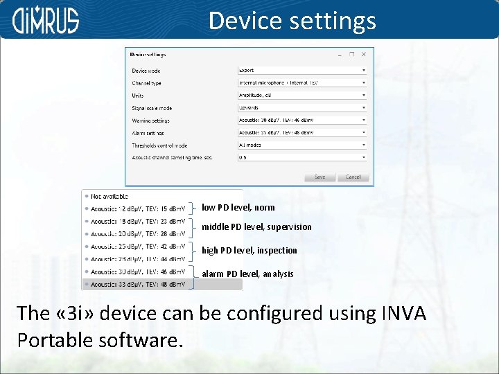 Device settings low PD level, norm middle PD level, supervision high PD level, inspection