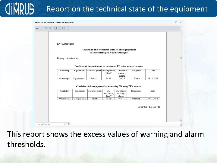 Report on the technical state of the equipment This report shows the excess values