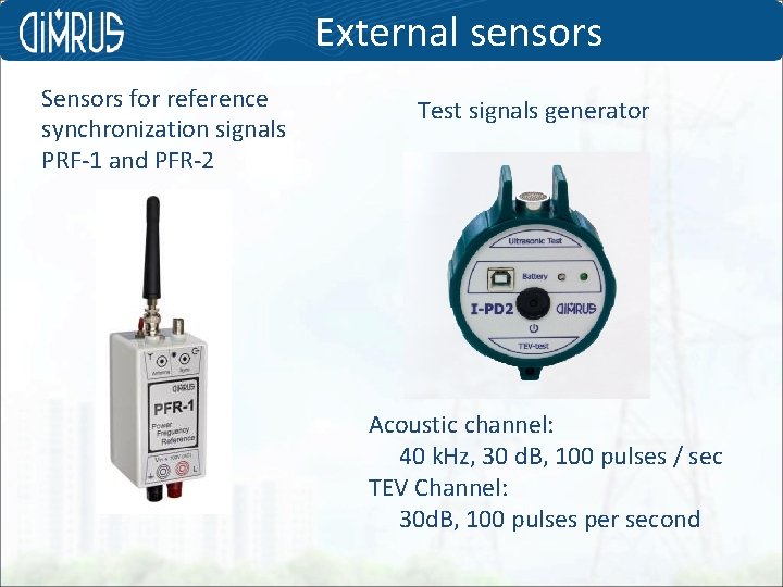 External sensors Sensors for reference synchronization signals PRF-1 and PFR-2 Test signals generator Acoustic