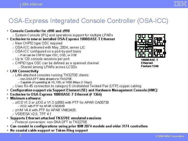IBM e. Server OSA-Express Integrated Console Controller (OSA-ICC) § Console Controller for z 890
