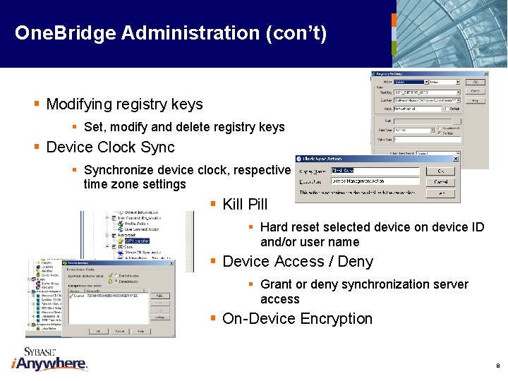 One. Bridge Administration (con’t) § Modifying registry keys § Set, modify and delete registry