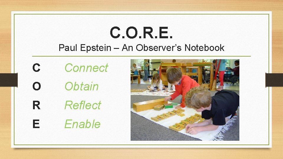C. O. R. E. Paul Epstein – An Observer’s Notebook C Connect O Obtain