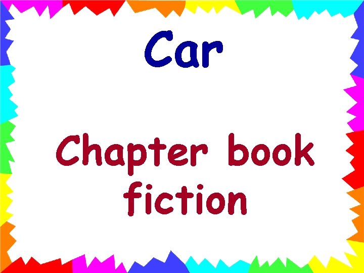 Car Chapter book fiction 