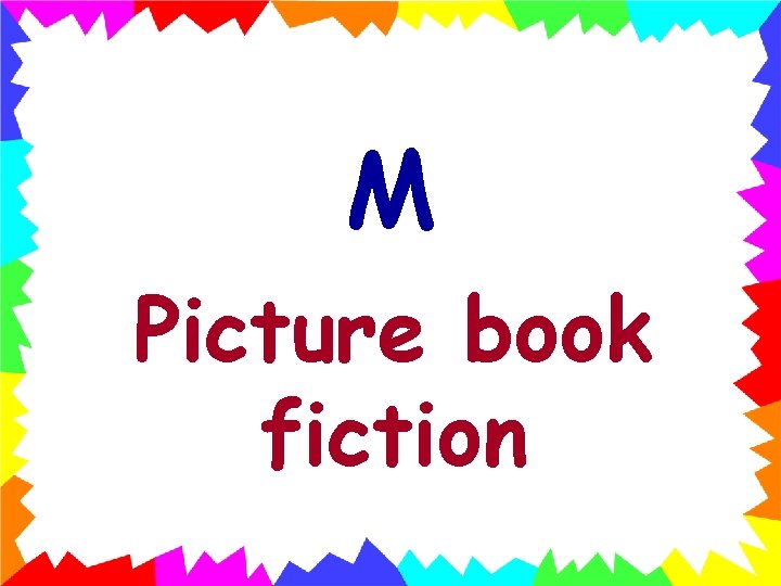 M Picture book fiction 