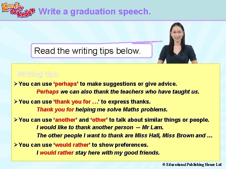 Write a graduation speech. Read the writing tips below. Writing tips ØYou can use