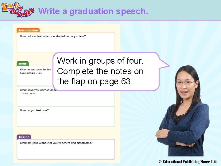 Write a graduation speech. Work in groups of four. Complete the notes on the